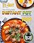 The Complete Instant Pot Cookbook by Summer Cottrell