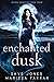 Enchanted Dusk (Wicked Mons...