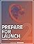Prepare For Launch by Gina Groves CPhT
