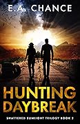 Hunting Daybreak (Shattered Sunlight, #2)