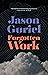 Forgotten Work