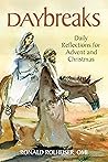 Daybreaks: Daily Reflections for Advent and Christmas (Lent Daybreaks)