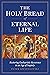 The Holy Bread of Eternal L...