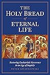 The Holy Bread of...