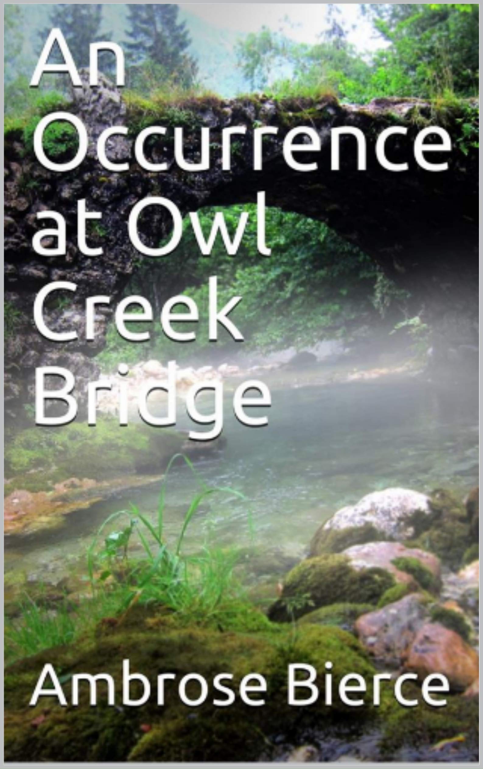 An Occurrence at Owl Creek Bridge