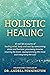 Holistic Healing: 12 real l...