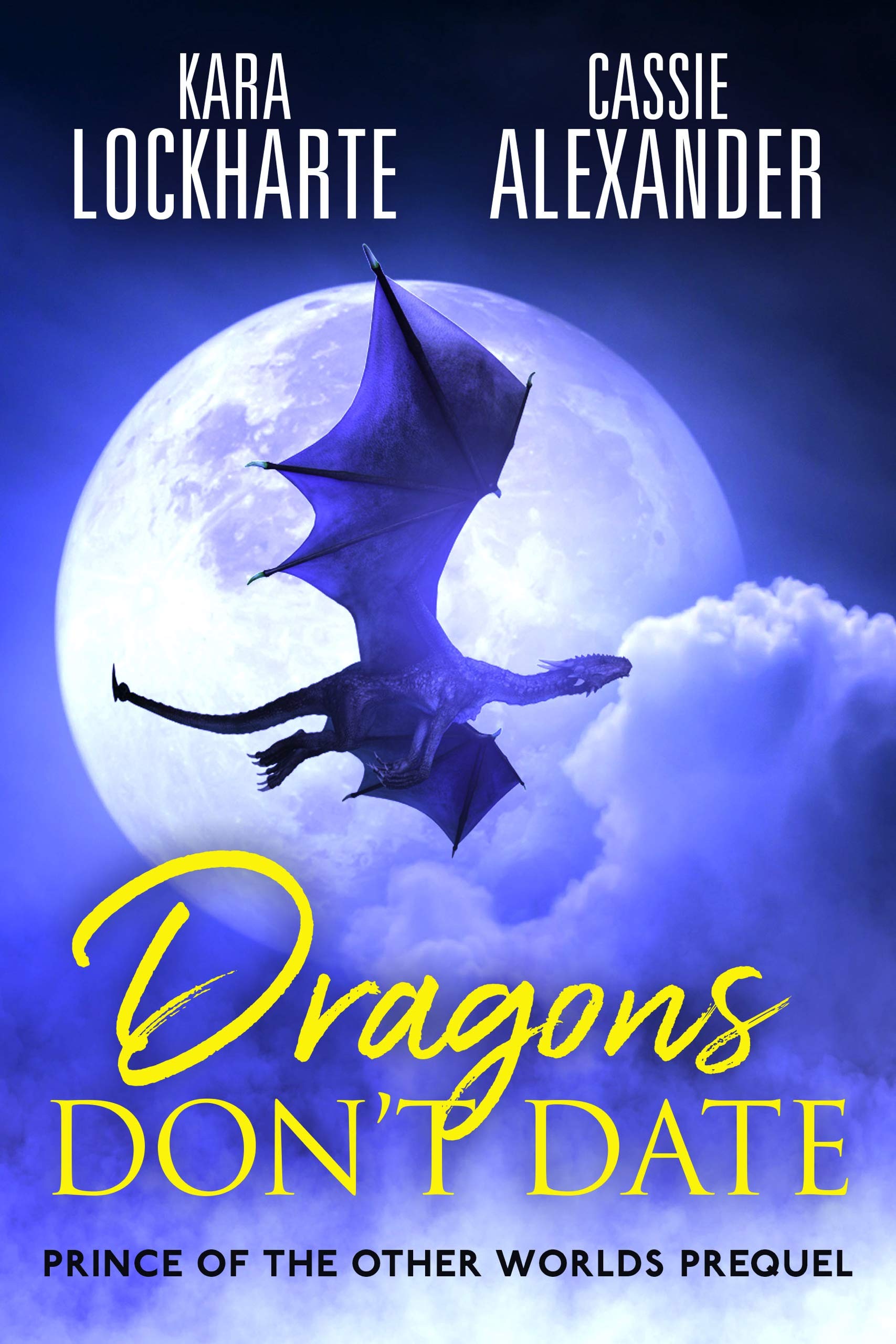 Dragons Don't Date (Prince of the Other Worlds Story #0.5)
