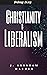 Christianity and Liberalism by J. Gresham Machen