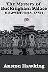 The Mystery of Buckingham Palace: (MIDDLE GRADE MYSTERY ACTION ADVENTURE FOR KIDS AGES 7-15) (The Mystery Quad Book 2)