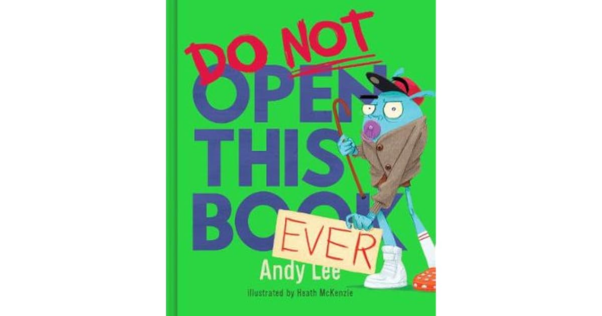 Do Not Open This Book Ever By Andy Lee 