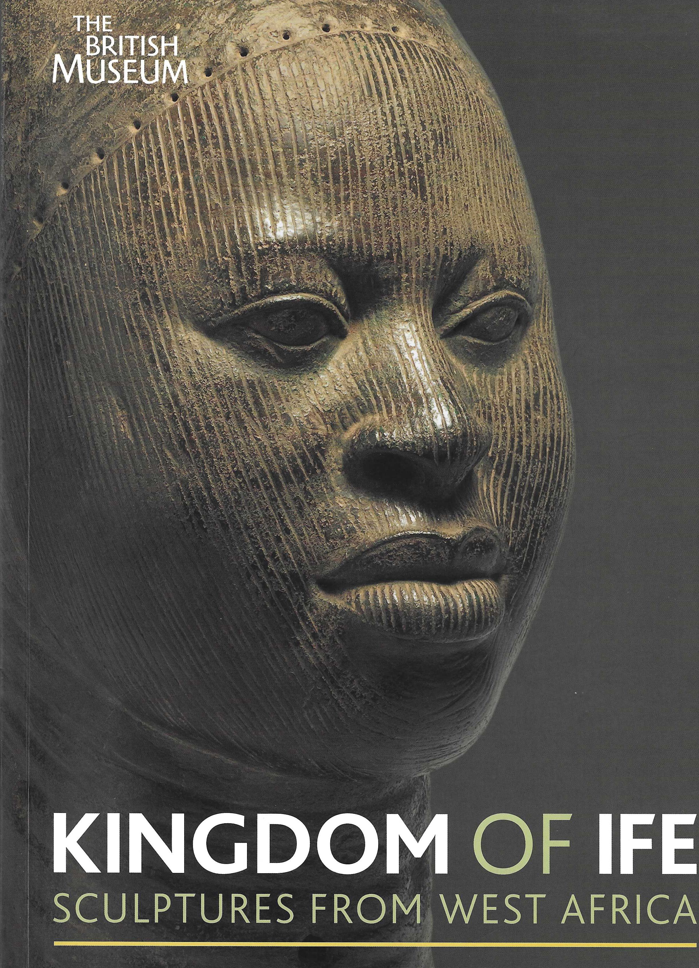 Kingdom of Ife: Sculptures from West Africa (Paperback)