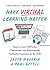 Make Virtual Learning Matter: How to Turn Virtual Classrooms into a Remarkable, Authentic Experience for Kids (Ignite Reads)