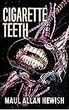 Cigarette Teeth