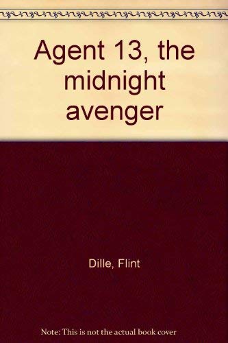 Agent 13, the midnight avenger