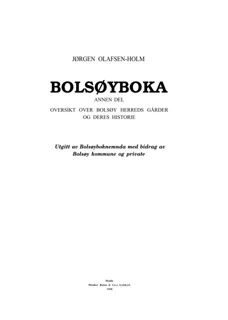Bolsøyboka. Annen del. Oversikt over Bolsøy herreds gårder og deres historie