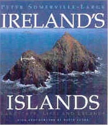 Ireland's Islands: Landscape, Life and Legends