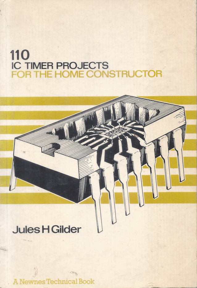 110 IC Timer Projects For The Home Constructor