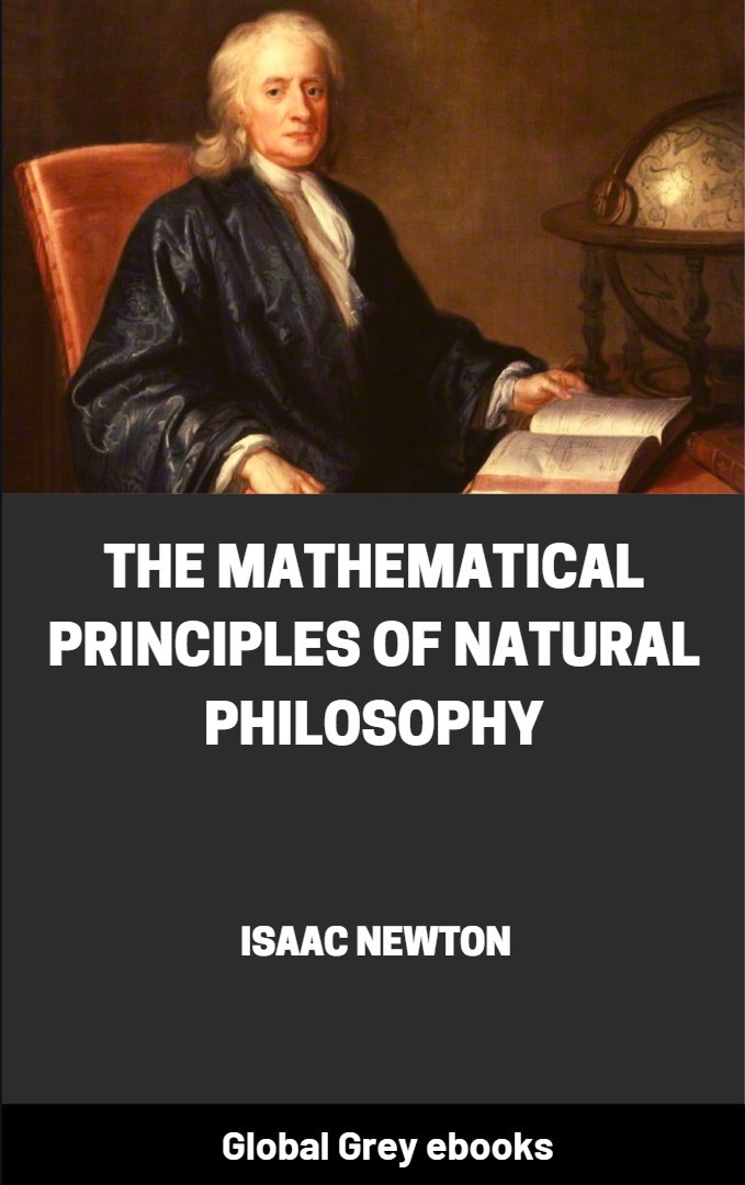 The Mathematical Principles of Natural Philosophy