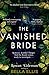 The Vanished Bride (Brontë Sisters Mystery, #1) by Bella Ellis