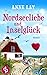 Nordseeliebe und Inselglück by Anne Lay