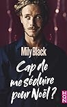 Cap de me séduire pour Noël ? by Mily Black