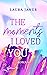 The Moments I Loved You by Laura Janus