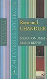 Nemalonumai - mano biznis