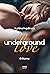 Underground Love - Il ritorno