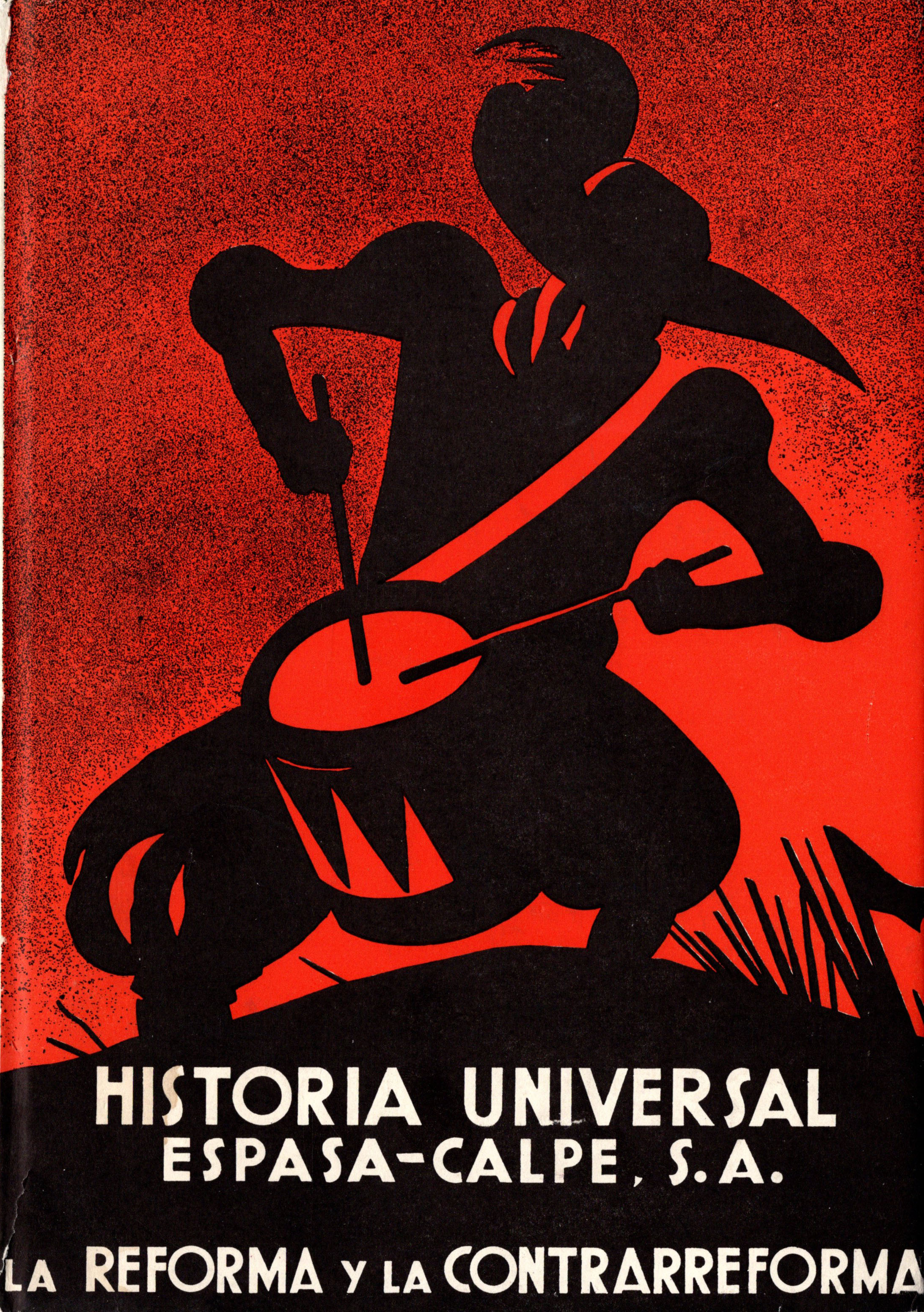 Historia Universal Espasa-Calpe , S.A., Volumen V: La Época de la Revoluciín Religiosa. La Reforma y la Contrareforma (1500-1660)