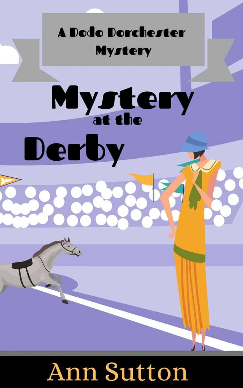 NOT A BOOK: Mystery at the Derby (A Dodo Dorchester Mystery Book 0.5)