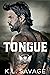 Tongue (Ruthless Kings MC, #8)