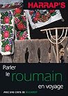 Parler le roumain en voyage Parler le roumain en voyage