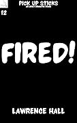 Fired!