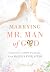 Marrying Mr. Man of God: Identifying God's Plan for Your Happy Ever After