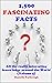 1,500 FASCINATING FACTS by Danielle Yarbrough