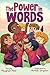 The Power in Words: An Empowering Guide to Speaking With Purpose (Powerful Me)