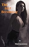 The Girl Becoming (The Girl Series Book 3)