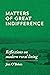 Matters of Great Indifference by Jim O'Brien