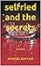 Selfried and the Secrets: A...