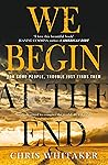We Begin at the End