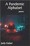 A Pandemic Alphabet by Judy Kaber