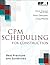 CPM Scheduling for Construction by Christopher Carson