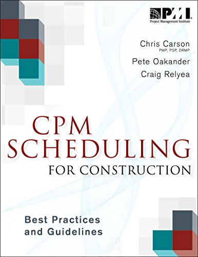 CPM Scheduling for Construction: Best Practices and Guidelines (Kindle Edition)