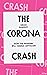 The Corona Crash: How the Pandemic Will Change Capitalism
