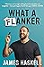 What a Flanker: The funnies...