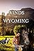 Winds of Wyoming by W. Cooper