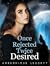 Once Rejected Twice Desired (Blue Moon Series, #1)