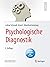 Psychologische Diagnostik (Springer-Lehrbuch) by Lothar Schmidt-Atzert