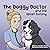 The Doggy Doctor and the Upset Tummy by Jacqueline      Johnson