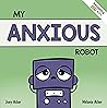 My Anxious Robot:...
